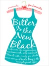 Cover image for Bitter is the New Black